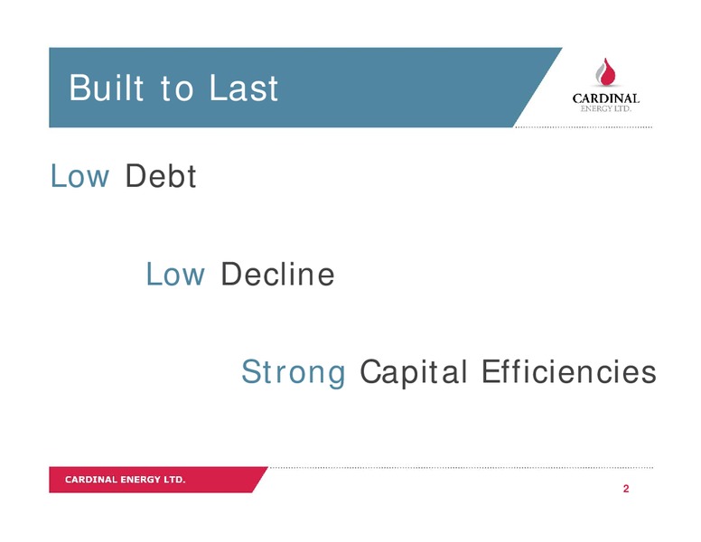 January 2017 Investor Presentation – Cardinal Energy Ltd. – slide 2