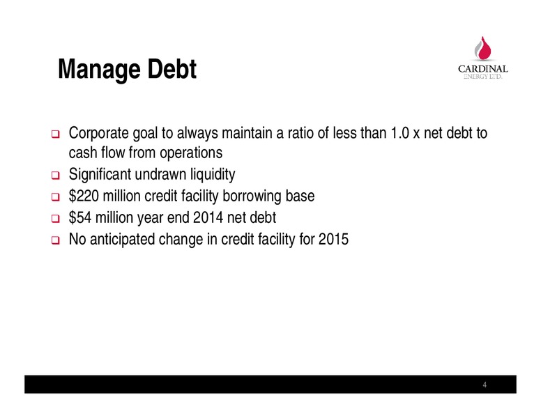 INVESTOR PRESENTATION – Cardinal Energy Ltd. – slide 4