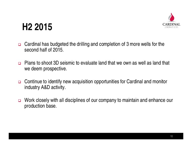 MAY 2015 ANNUAL GENERAL MEETING – Cardinal Energy Ltd. – slide 10