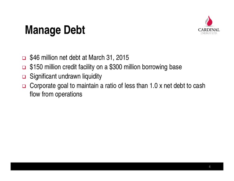 JULY 2015 COMPANY PRESENTATION – Cardinal Energy Ltd. – slide 4