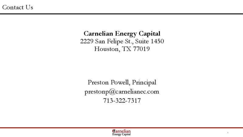 IPAA Private Capital Conference – Carnelian Energy Capital LP – slide 5