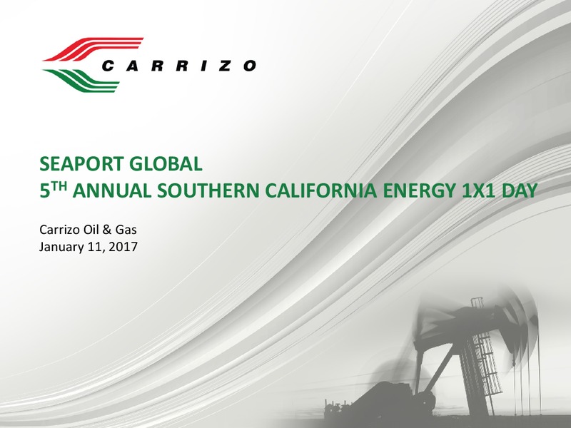 Seaport Global 5th Annual Southern California Energy – Carrizo Oil & Gas Inc. – slide 1