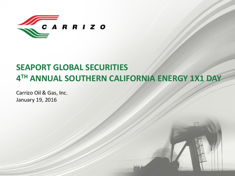 4th Annual Southern California Energy Day – Carrizo Oil & Gas Inc. – slide 1