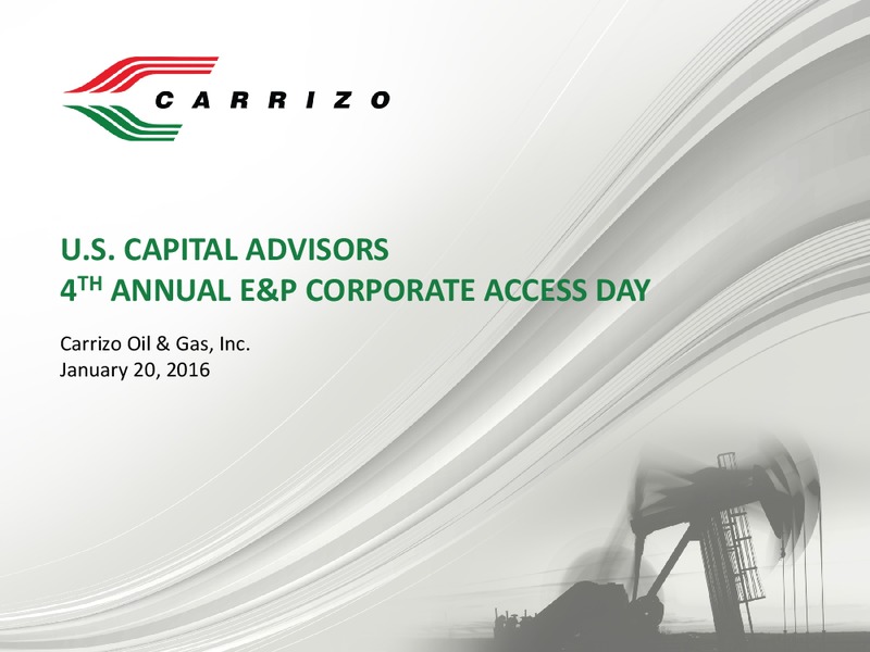 US Capial Advistor Annual Corporate Access – Carrizo Oil & Gas Inc. – slide 1