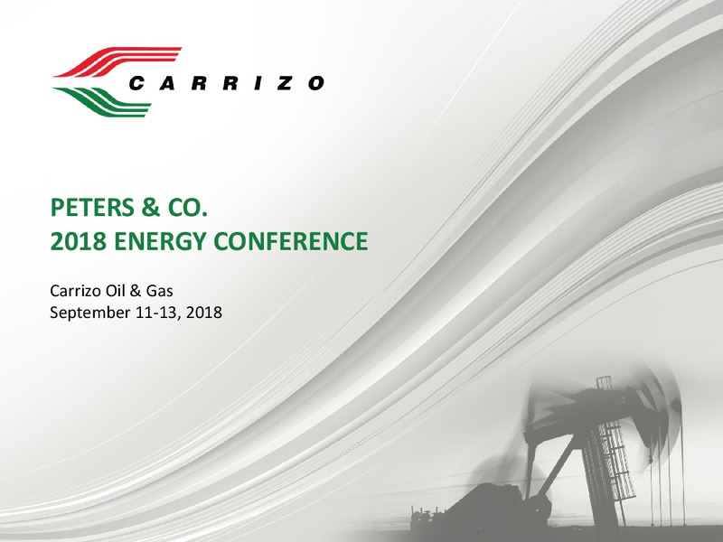 September 2018 Peters Energy Conference – Carrizo Oil & Gas Inc. – slide 1