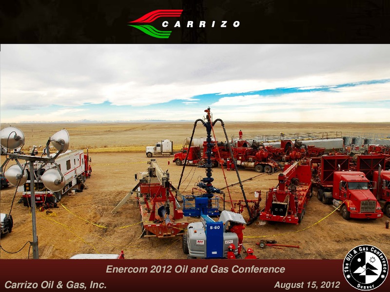 EnerComs The Oil Gas Conference – Carrizo Oil & Gas Inc. – slide 1