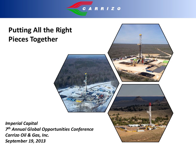 Imperial Capital Global Opportunities Presentation – Carrizo Oil & Gas Inc. – slide 1