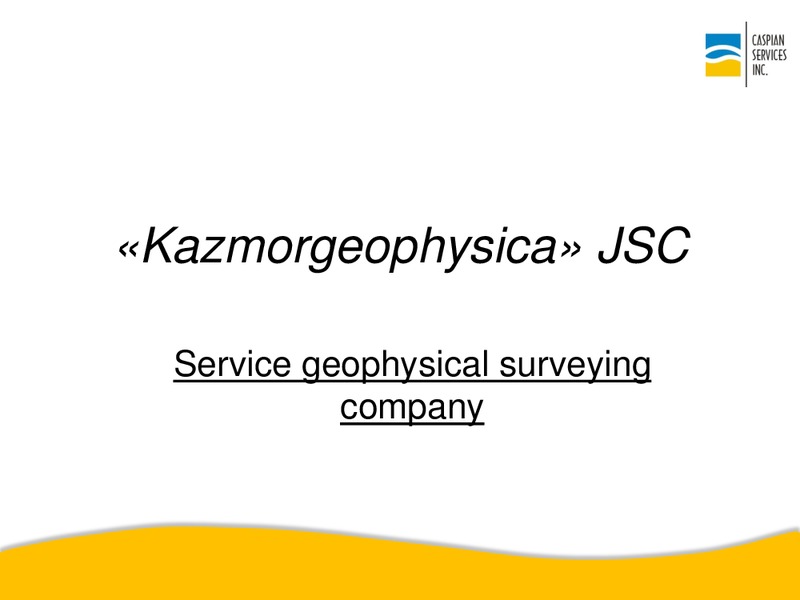 MAY 2015 CORPORATE PRESENTATION – Caspian Services Inc – slide 22