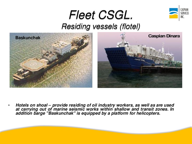 MAY 2015 CORPORATE PRESENTATION – Caspian Services Inc – slide 36