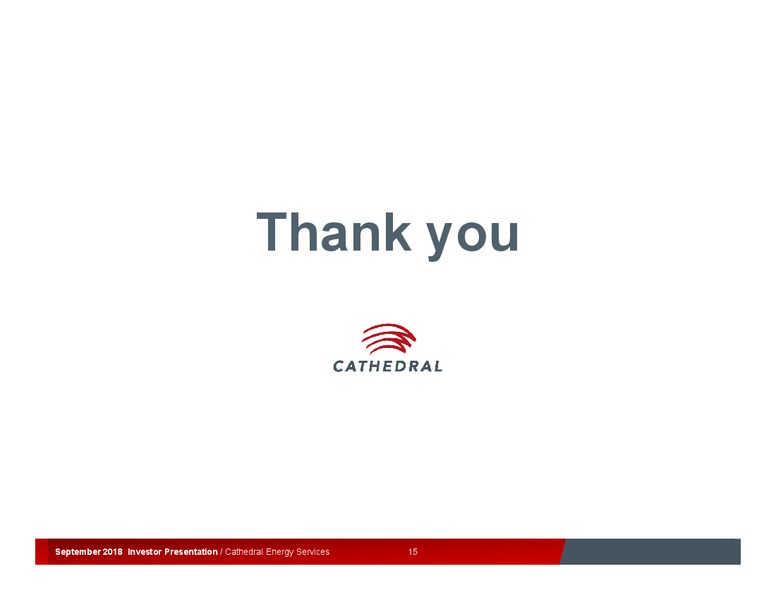 Peters & Co Investor Conference – Cathedral Energy Services Ltd. – slide 15