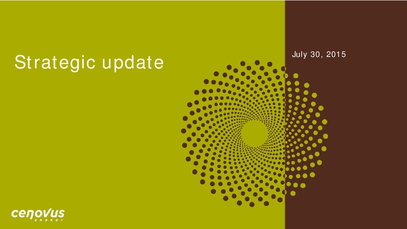 Q2 2015 Investor Update – Cenovus Energy Inc. – slide 1