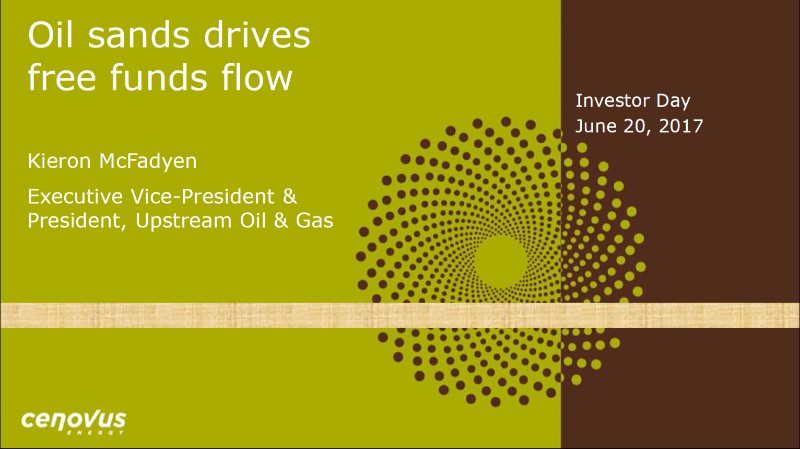 June 2017 Investor Day Presentation – Cenovus Energy Inc. – slide 23