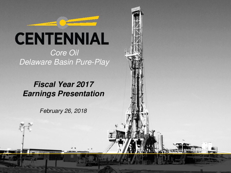 Fiscal Year 2017 Earnings Presentation – Centennial Resources Development – slide 1