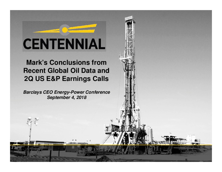 Barclays Global CEO Energy Power Conference – Centennial Resources Development – slide 1
