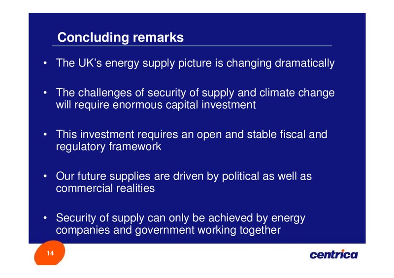 MARCH 2008 INVESTOR PRESENTATION – Centrica Plc – slide 14