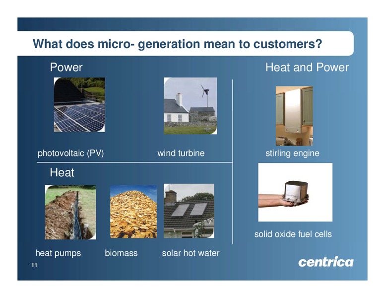 MARCH 2009 INVESTOR PRESENTATION – Centrica Plc – slide 11
