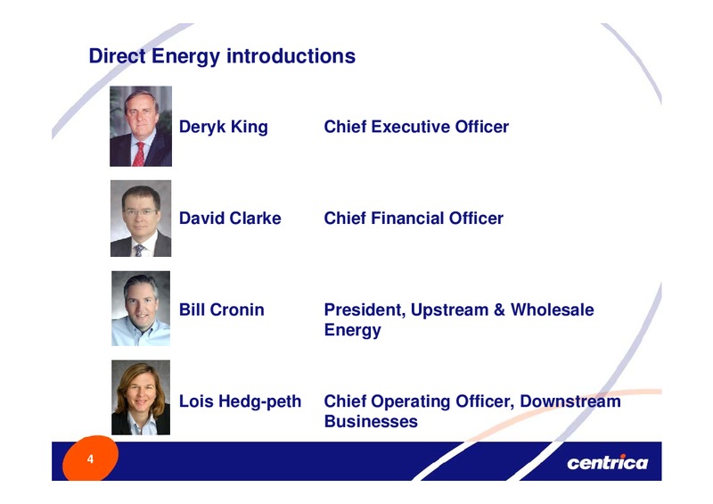 APRIL 2008 INVESTOR PRESENTATION – Centrica Plc – slide 4