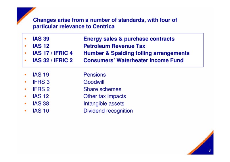 MAY 2005 INVESTOR PRESENTATION – Centrica Plc – slide 8