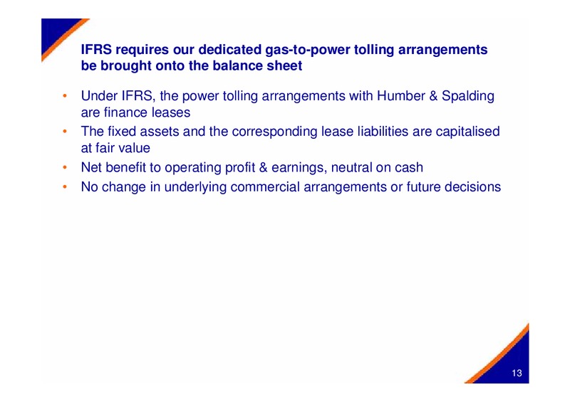 MAY 2005 INVESTOR PRESENTATION – Centrica Plc – slide 13