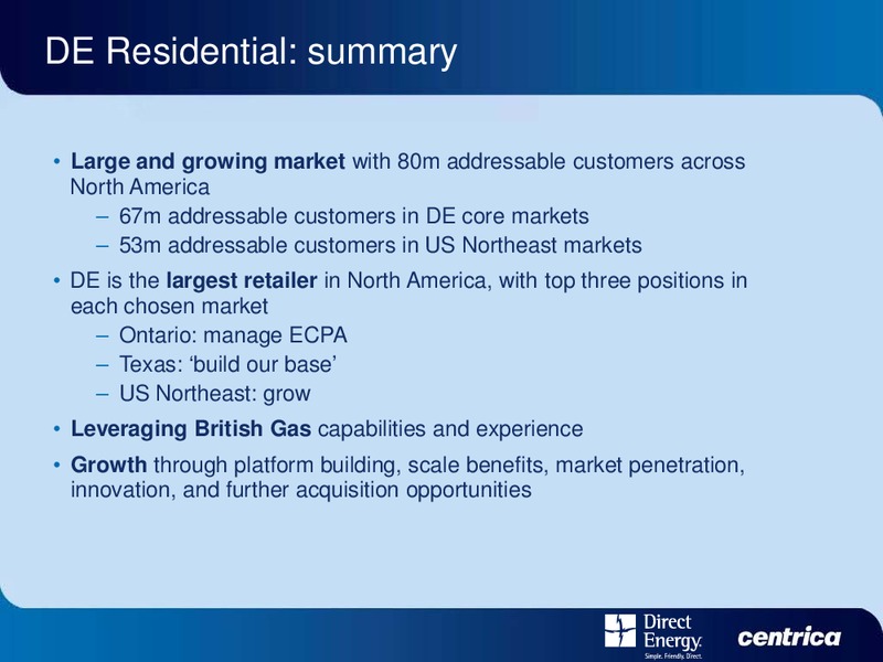 DIRECT ENERGY INVESTOR DAY – Centrica Plc – slide 68