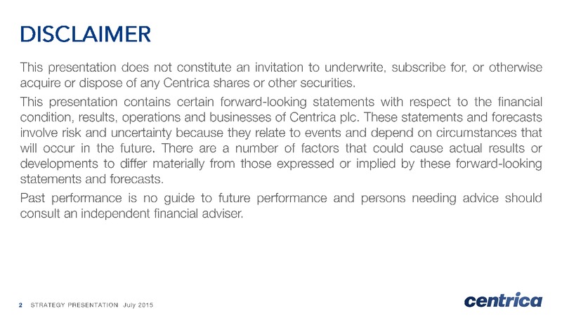 July 2015 Strategic Presentation – Centrica Plc – slide 2