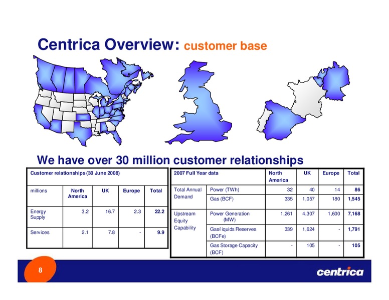 OCTOBER 2008 INVESTOR PRESENTATION – Centrica Plc – slide 7