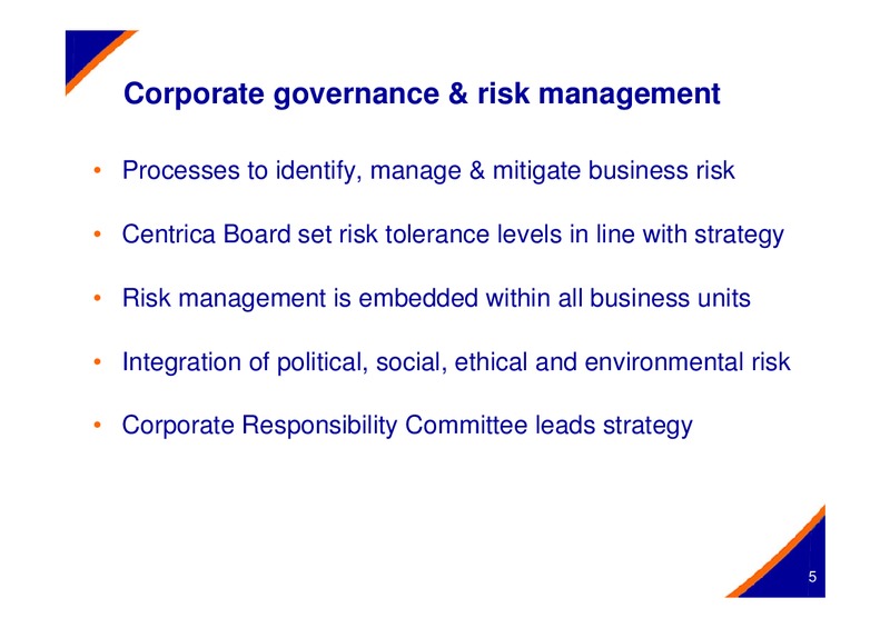 OCTOBER 2005 INVESTOR PRESENTATION – Centrica Plc – slide 5