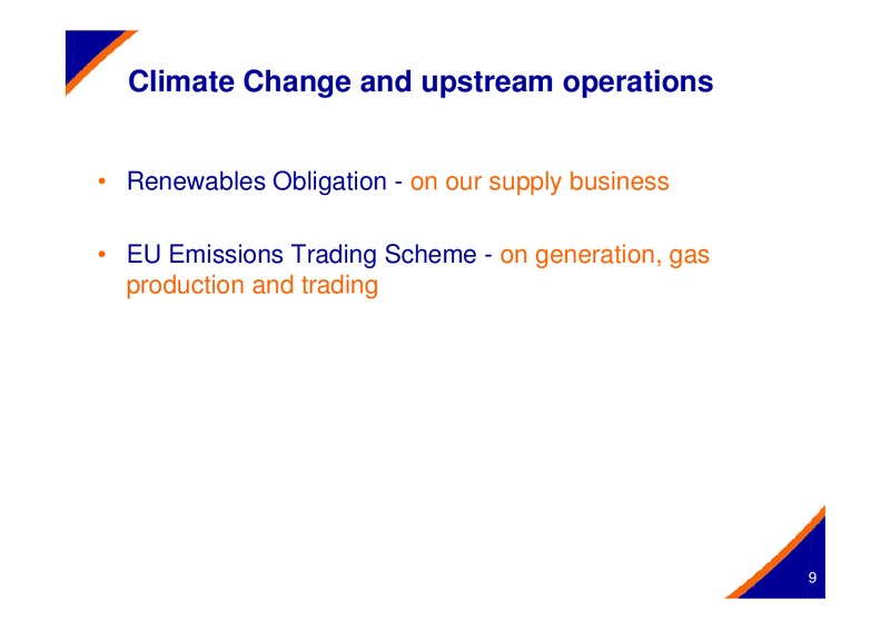 OCTOBER 2005 INVESTOR PRESENTATION – Centrica Plc – slide 9