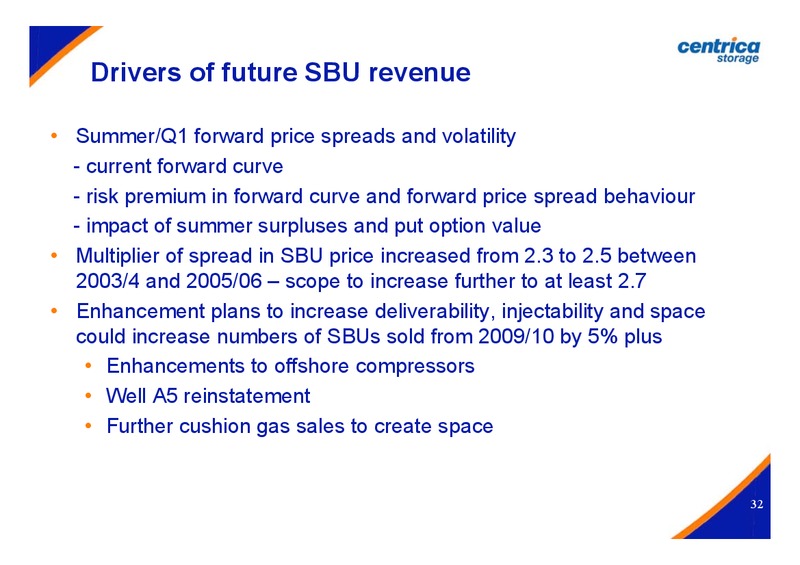 OCTOBER 2006 INVESTOR PRESENTATION – Centrica Plc – slide 32