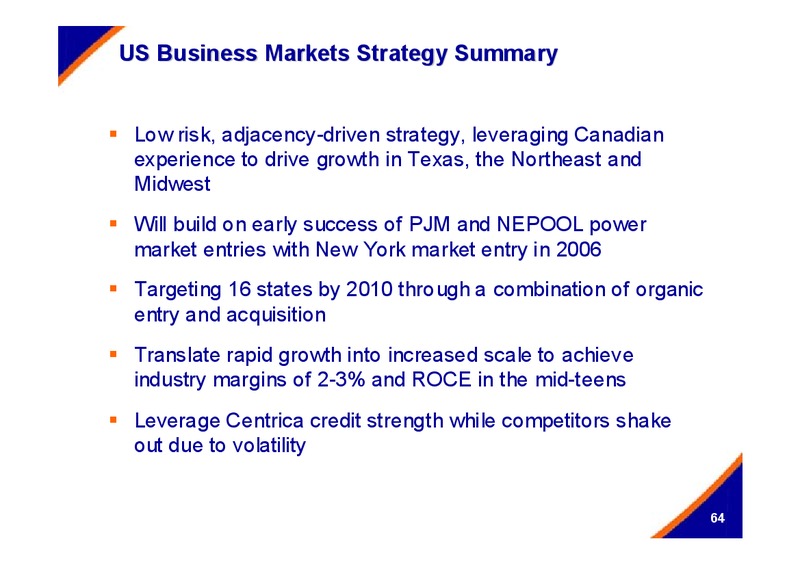 DECEMBER 2005 INVESTOR PRESENTATION – Centrica Plc – slide 64