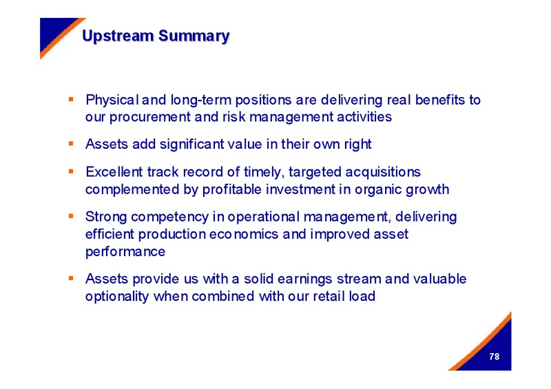 DECEMBER 2005 INVESTOR PRESENTATION – Centrica Plc – slide 78