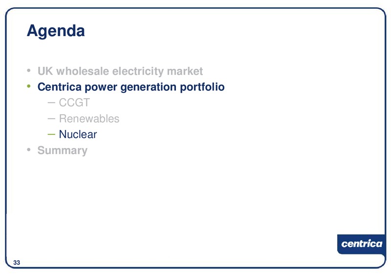 DECEMBER 2009 INVESTOR PRESENTATION – Centrica Plc – slide 34