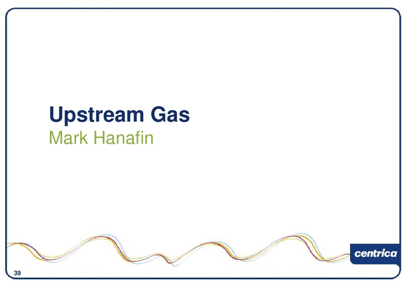 DECEMBER 2009 INVESTOR PRESENTATION – Centrica Plc – slide 40