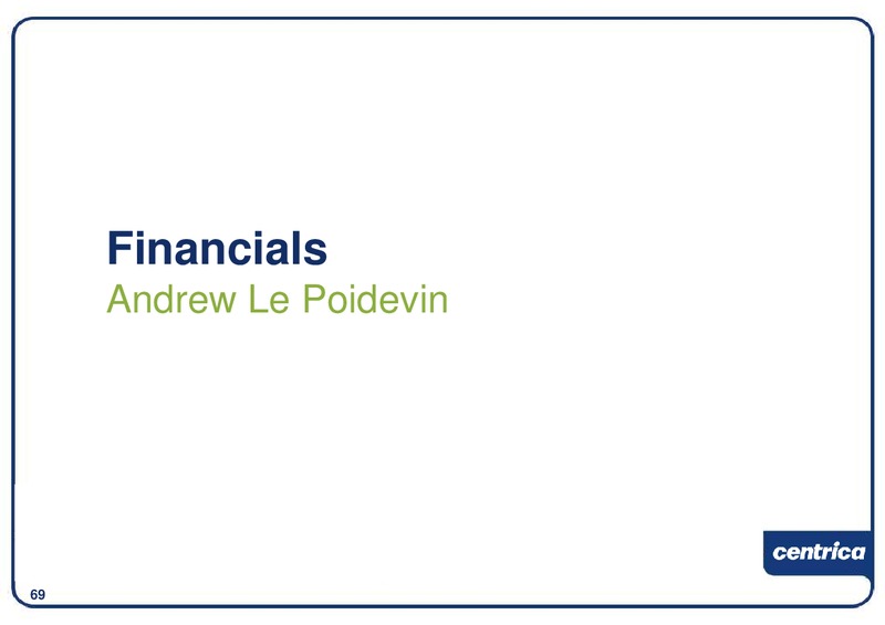 DECEMBER 2009 INVESTOR PRESENTATION – Centrica Plc – slide 70