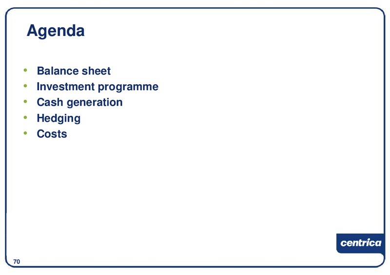 DECEMBER 2009 INVESTOR PRESENTATION – Centrica Plc – slide 71