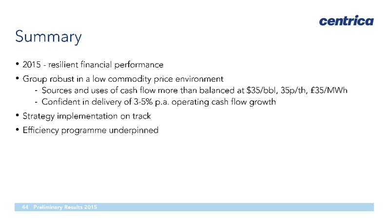 FY2015 Preliminary Results – Centrica Plc – slide 43