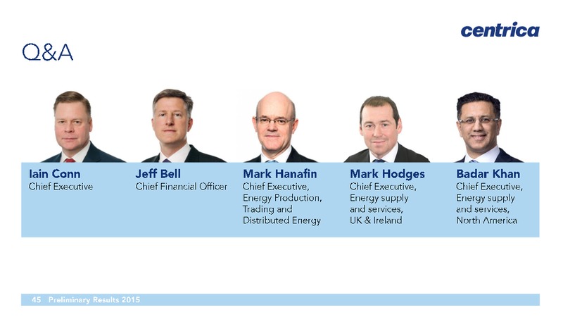 FY2015 Preliminary Results – Centrica Plc – slide 44