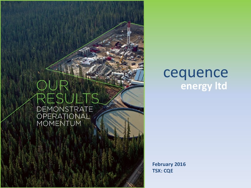 February 2016 Investor Presentation – Cequence Energy Ltd. – slide 1