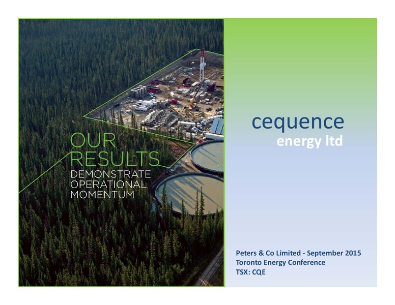 September 2015 Investor Presentation – Cequence Energy Ltd. – slide 1