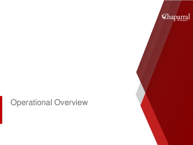 3Q2019 Earnings Presentation – Chaparral Energy – slide 7