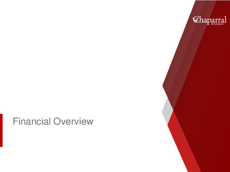 Investor Presentation – Chaparral Energy – slide 22