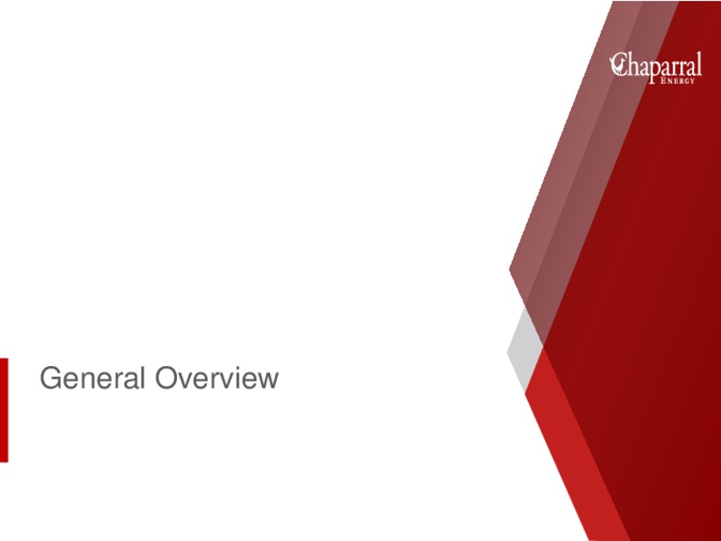 Louisiana Energy Conference – Chaparral Energy, Inc – slide 2