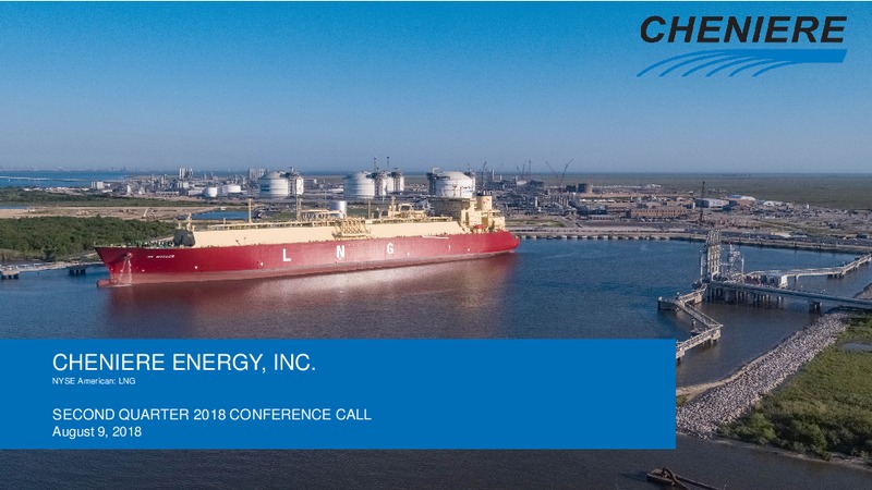 Second Quarter 2018 Conference Call – Cheniere Energy, Inc. – slide 15