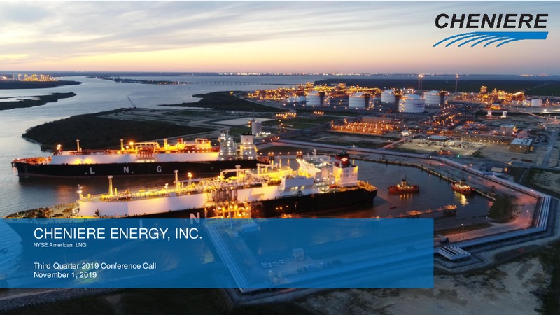 Third Quarter 2019 Conference Call – Cheniere Energy, Inc. – slide 1