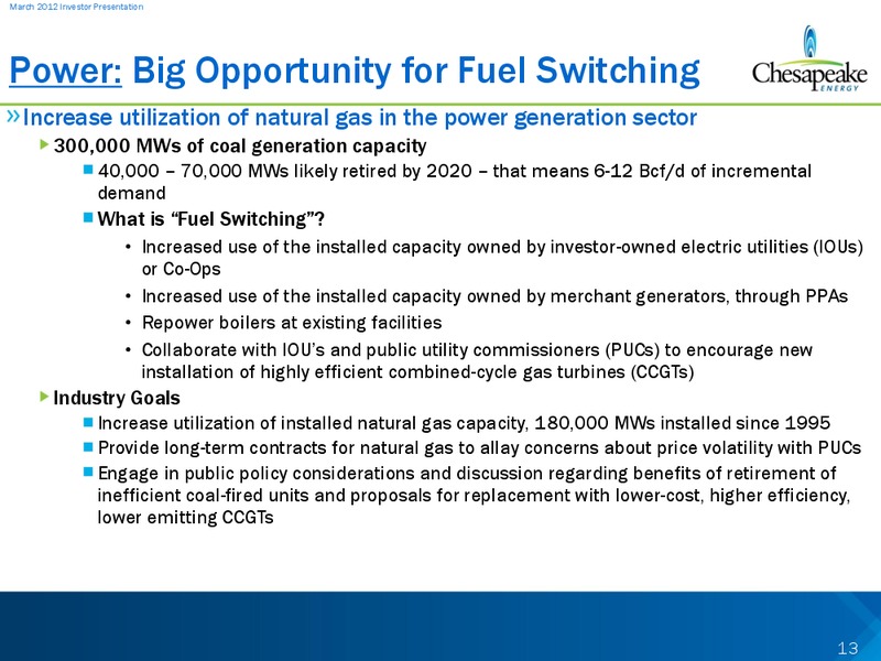 March 2012 Investor Presentation – Chesapeake Energy Corp – slide 13