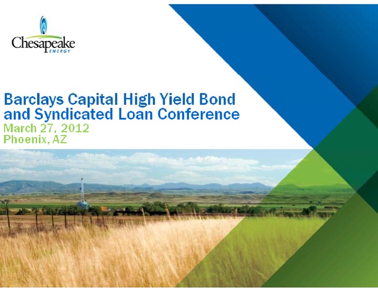 Barclays Capital High Yield Bond and Syndicated Loan Conference – Chesapeake Energy Corp – slide 1