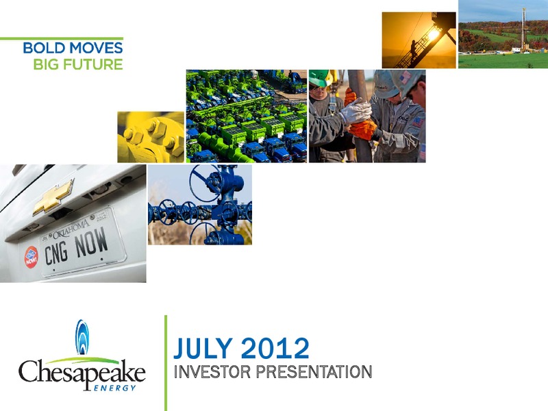 July 2012 Investor Presentation – Chesapeake Energy Corp – slide 1
