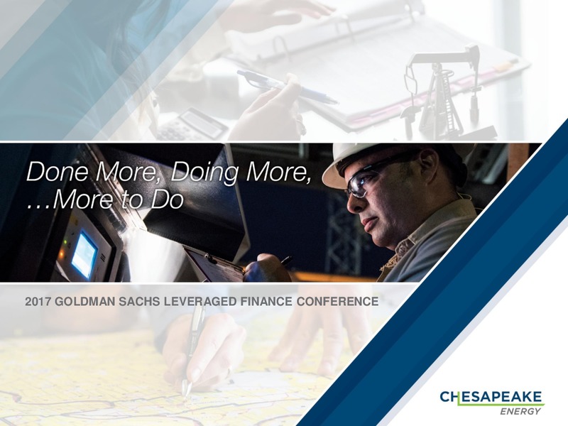2017 Goldman Sachs Leveraged Finance Conference – Chesapeake Energy Corp – slide 1