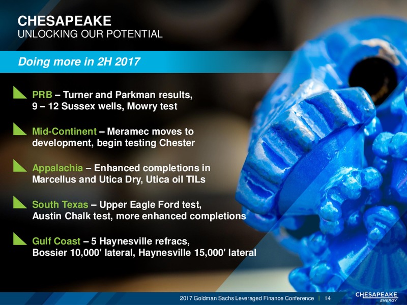 2017 Goldman Sachs Leveraged Finance Conference – Chesapeake Energy Corp – slide 13