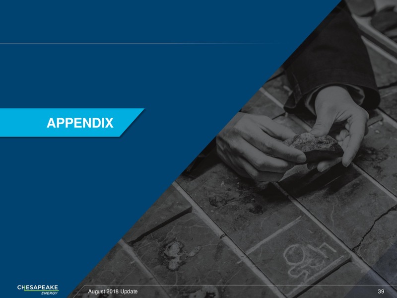 2Q 2018 Update Presentation – Chesapeake Energy Corp – slide 38
